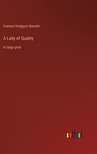 A Lady of Quality: in large print