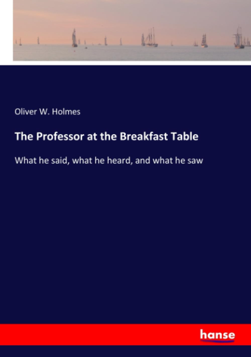 The Professor at the Breakfast Table: What he said, what he heard, and what he saw