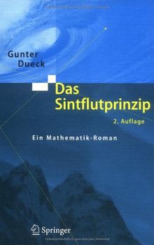 Das Sintflutprinzip: Ein Mathematik-Roman