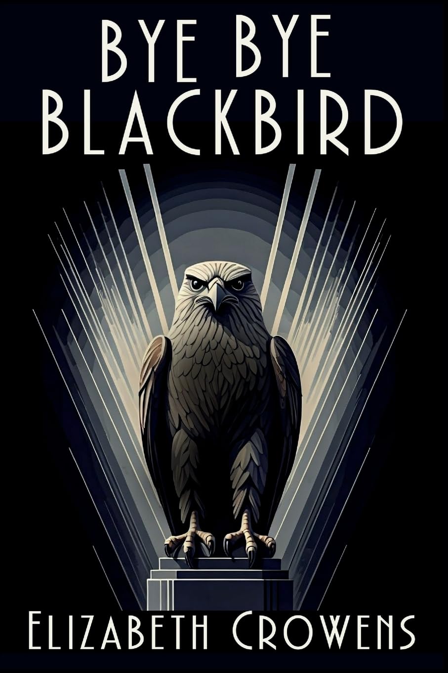 Bye Bye Blackbird: A Babs Norman Golden Age of Hollywood Mystery