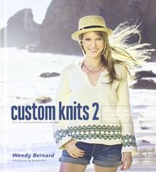 Custom Knits 2: More Top-Down and Improvisational Techniques