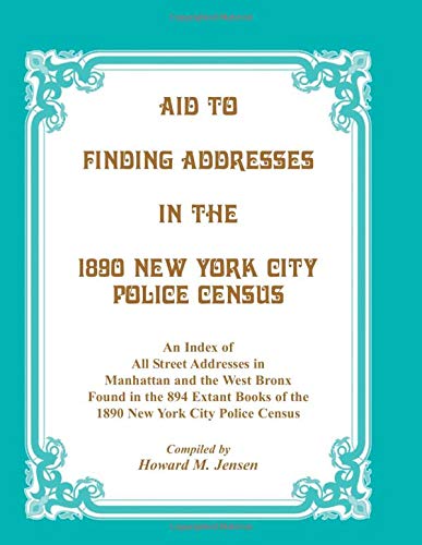 Aid to Finding Addresses in 1890 New York City Police Census