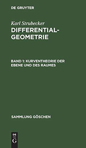 Kurventheorie der Ebene und des Raumes (Sammlung Göschen, 1113/1113a, Band 1113)
