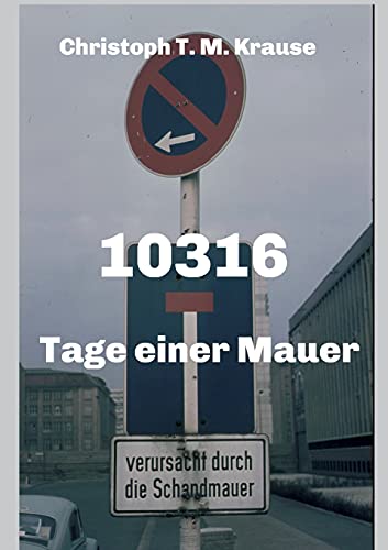 10316: Tage einer Mauer