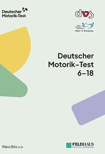 Klaus Bös Deutscher Motorik-Test 6-18, Dmt 6-18 (Schriften Der Deutschen Vereinigung Für Sportwissenschaft)