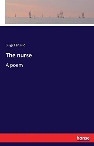 The nurse: A poem