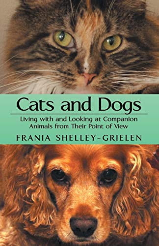 Cats and Dogs: Living with and Looking at Companion Animals from their Point of View