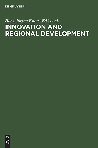 Innovation and Regional Development: Strategies, Instruments and Policy Coordination. Proceedings of the Fifth International Conference on Innovation ... held in Berlin, December 1–2, 1988