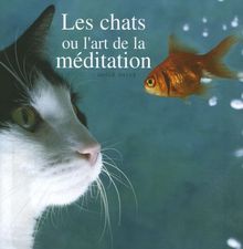 Les chats ou L'art de la méditation