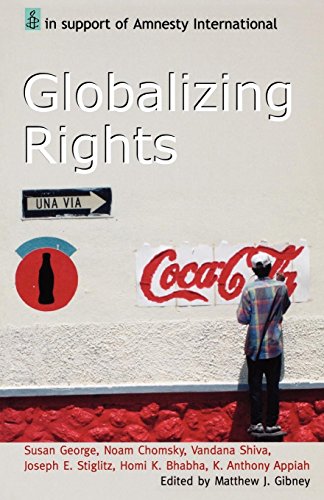 Globalizing Rights: The Oxford Amnesty Lectures 1999