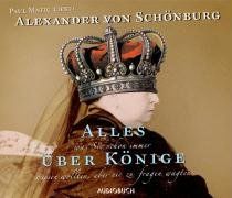 Alles was Sie schon immer über Könige wissen wollten, aber nie zu fragen wagten. 2 CDs