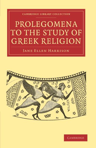 Prolegomena to the Study of Greek Religion (Cambridge Library Collection - Classics)
