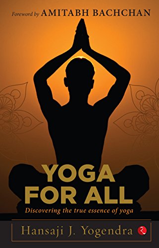 YOGA FOR ALL: Discovering the True Essence of Yoga