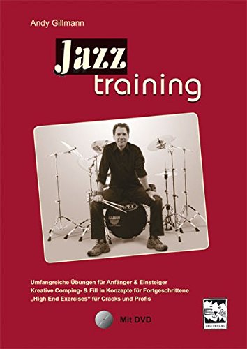 Jazztraining: Lehr- und Spielbuch mit Hybrid-DVD (Filmteil und Play alongs als Audiodaten) Umfangreiche Übungen für Anfänger & Einsteiger Kreative ... High End Exercises für Cracks und Profis