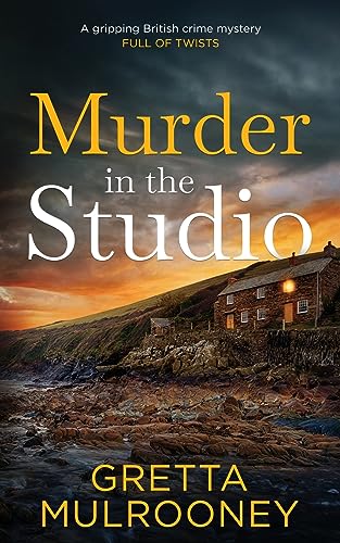 MURDER IN THE STUDIO a gripping British crime mystery full of twists (Detective Inspector Siv Drummond)