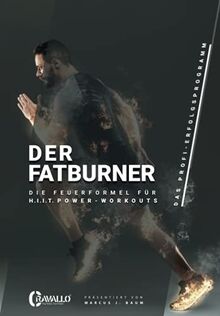 Der Fatburner: Die Feuerformel für H. I. I. T. Power-Workouts (Herrenausgabe) von Baum, Marcus Johannes | Buch | Zustand sehr gut