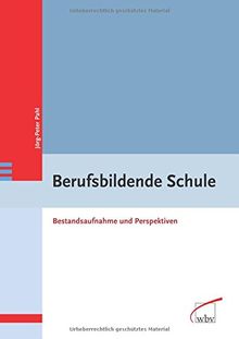 Berufsbildende Schule: Bestandsaufnahme und Perspektiven