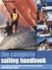 The Complete Sailing Handbook: The Complete Practical Guide to Sailing adn Racing Dinghies, Catamarans and Cruisers: The Complete Practical Guide to and Racing Dinghies, Catamarans and Cruisers
