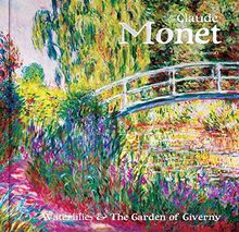 Claude Monet: Waterlilies and the Garden of Giverny: Waterlilies & the Garden of Giverny (Masterworks)