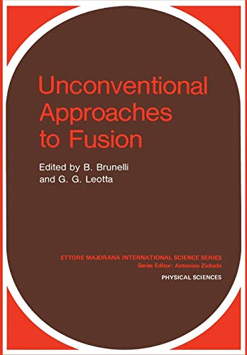 Unconventional Approaches to Fusion (Ettore Majorana International Science Series, 13, Band 13)