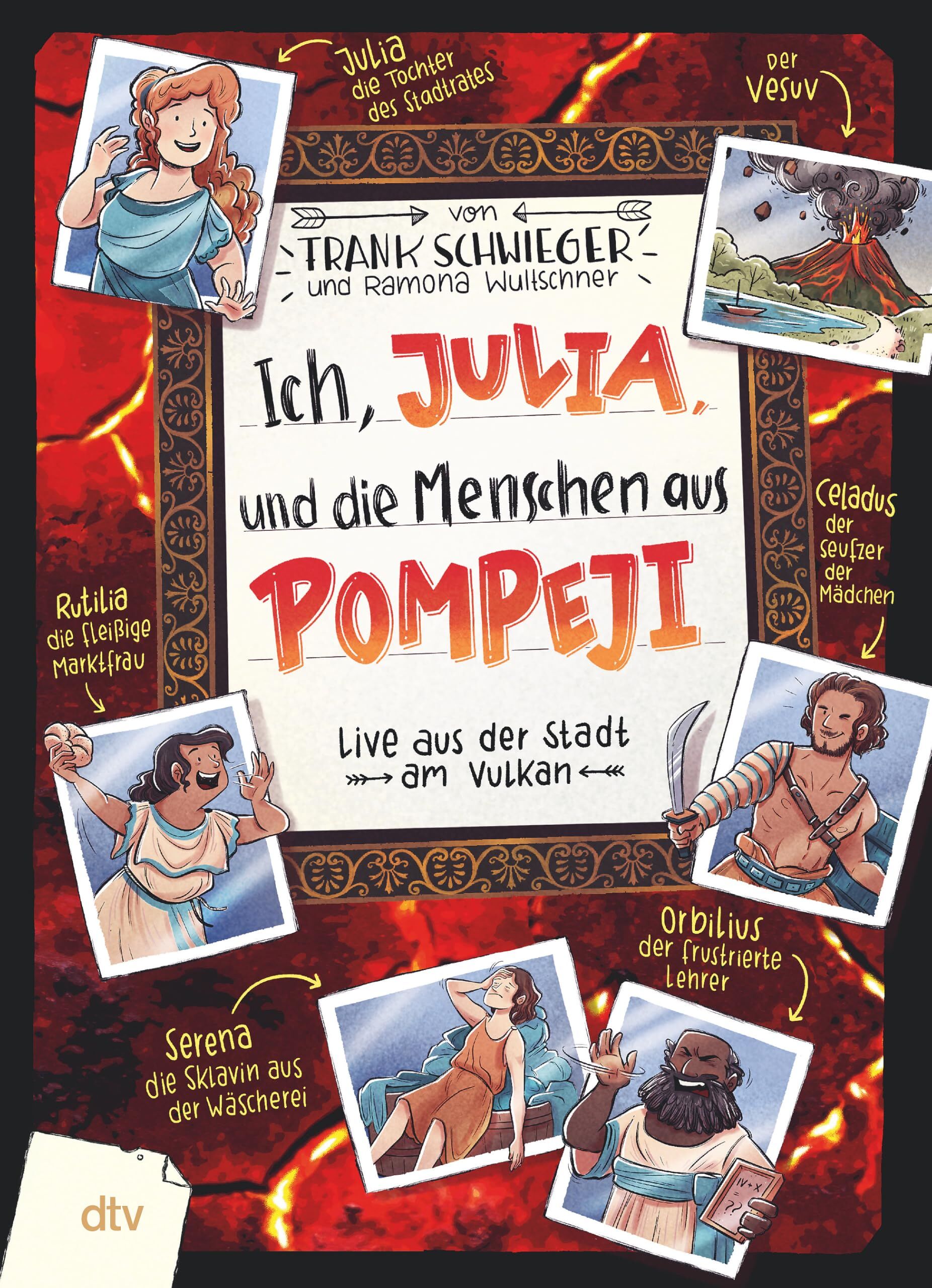 Schwieger, Frank: Ich, Julia, und die Menschen aus Pompeji