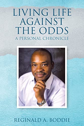 Living Life Against the Odds: A Personal Chronicle