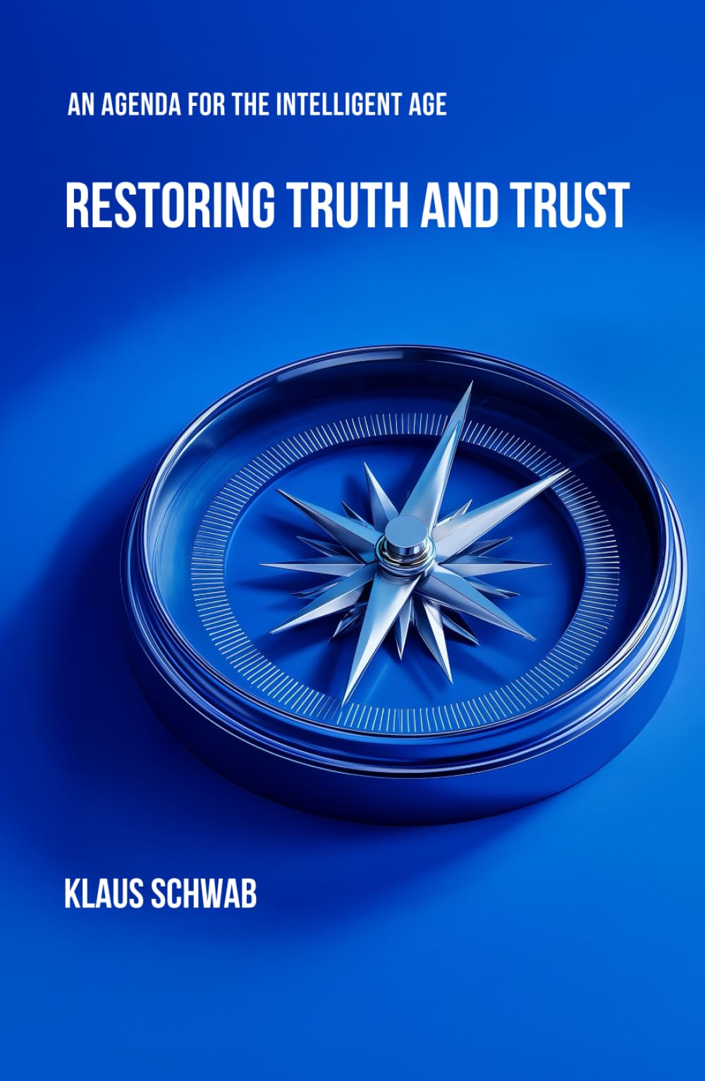 Restoring Truth and Trust: An Agenda for the Intelligent Age