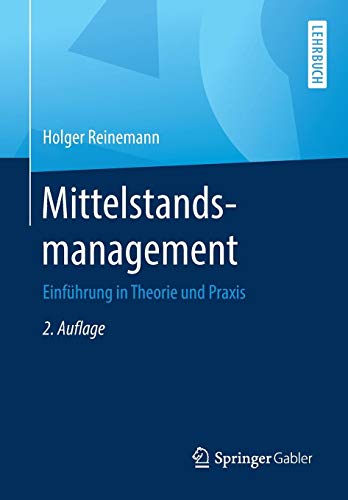 Mittelstandsmanagement: Einführung in Theorie und Praxis