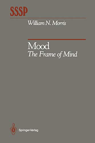 Mood: The Frame of Mind (Springer Series in Social Psychology)