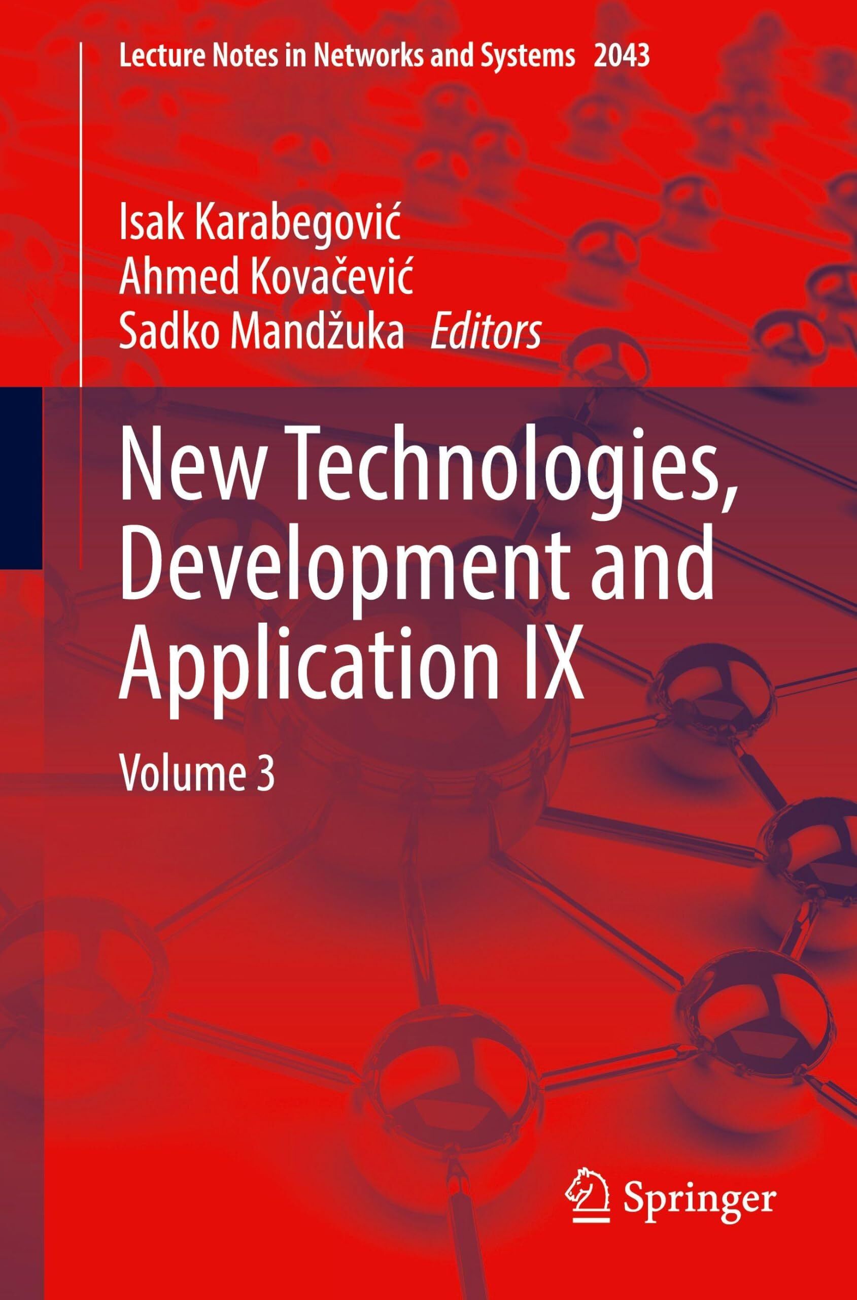 New Technologies, Development and Application IX