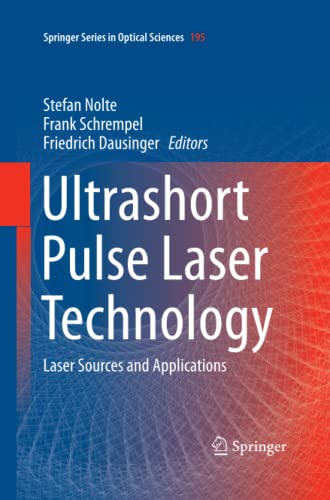 Ultrashort Pulse Laser Technology: Laser Sources and Applications (Springer Series in Optical Sciences, Band 195)