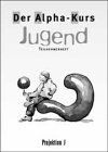 Alpha-Kurs Jugend: Teilnehmerheft | Buch | Zustand gut