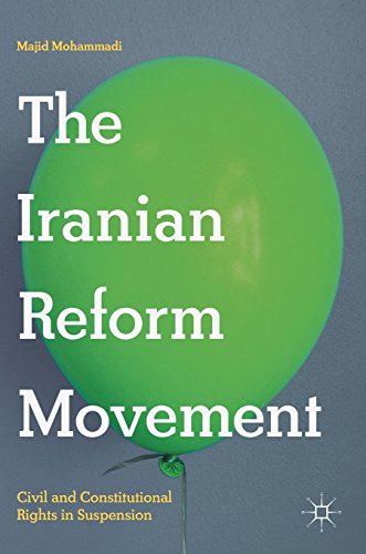 The Iranian Reform Movement: Civil and Constitutional Rights in Suspension