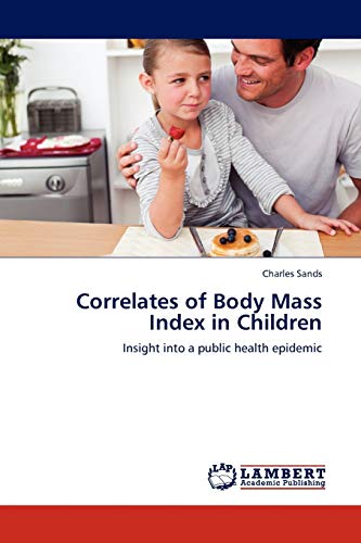 Correlates of Body Mass Index in Children: Insight into a public health epidemic