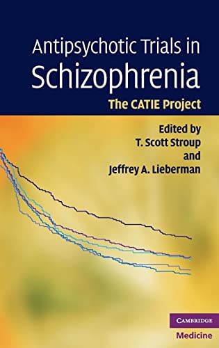 Antipsychotic Trials in Schizophrenia: The CATIE Project (Cambridge Medicine (Hardcover))