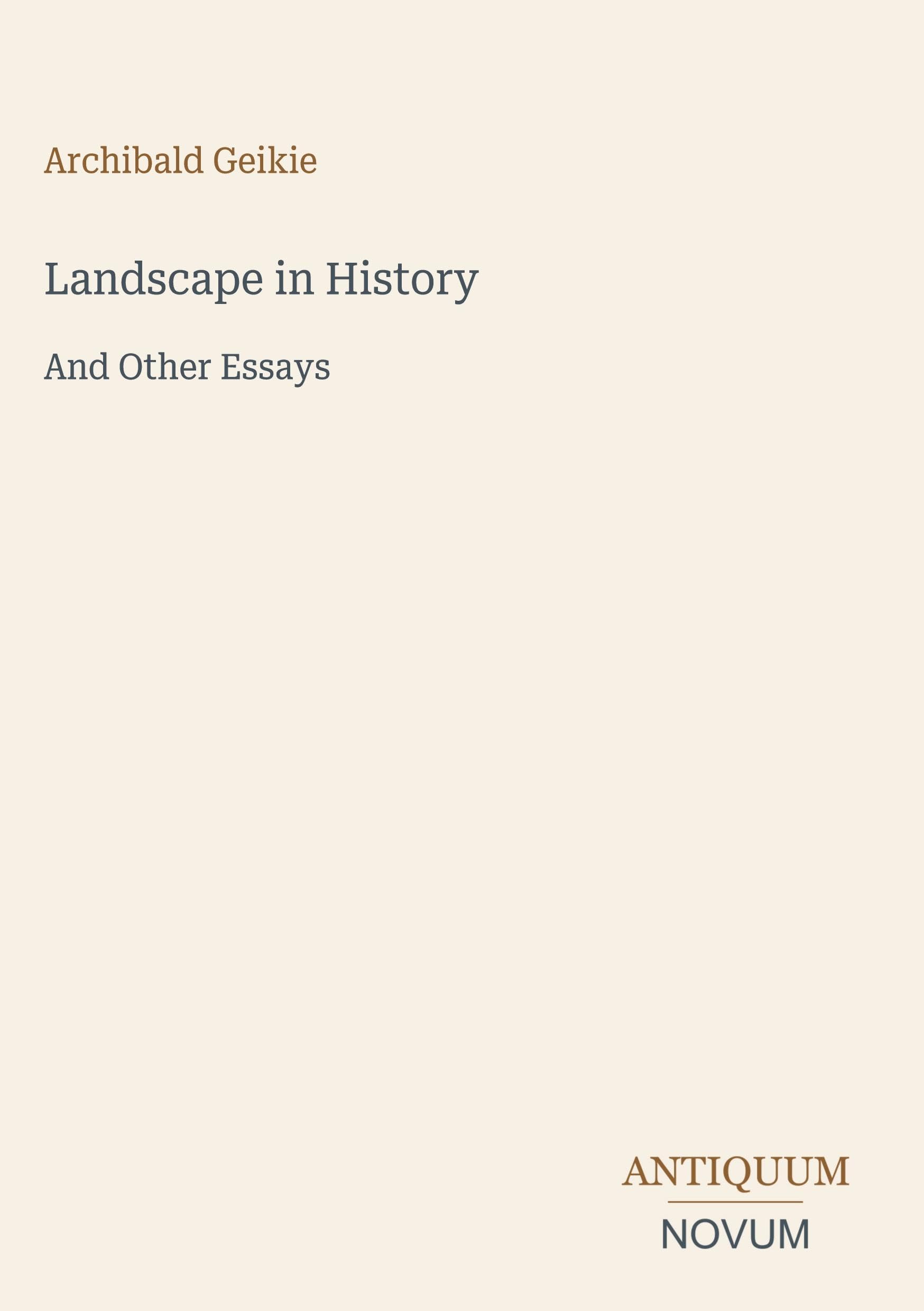 Landscape in History: And Other Essays