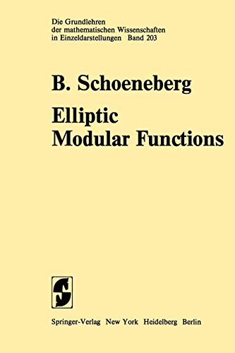 Elliptic Modular Functions: An Introduction (Grundlehren der mathematischen Wissenschaften, 203, Band 203)