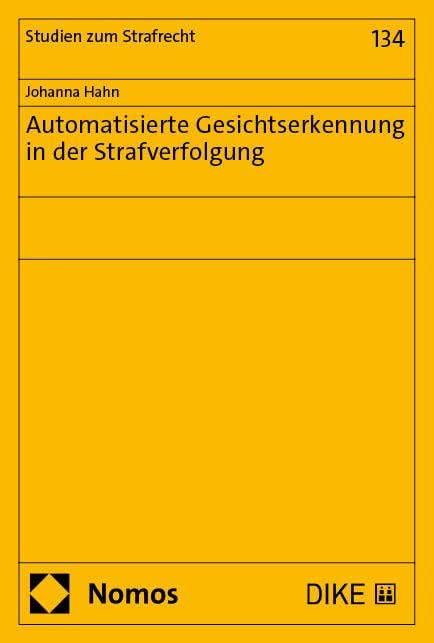 Automatisierte Gesichtserkennung in der Strafverfolgung (Studien zum Strafrecht)