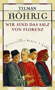 Wir sind das Salz von Florenz