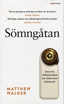 Sömngåtan : Den nya forskningen om sömn och drömmar