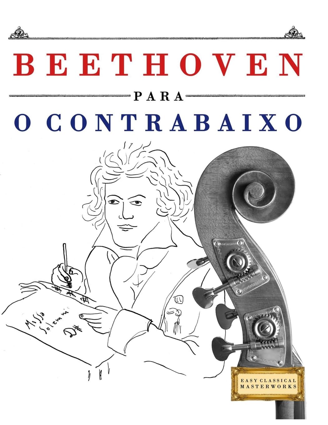 Beethoven para o Contrabaixo: 10 peças fáciles para o Contrabaixo livro para principiantes
