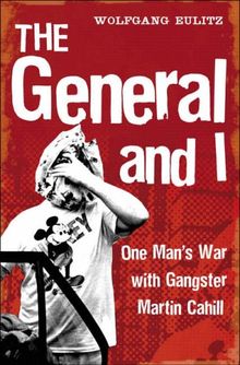 The General and I: The Untold Story Behind Martin Cahill's Hot Dog Wars