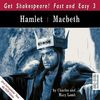Hamlet / Macbeth. Englische Originalfassung (Get Shakespeare! Fast and Easy 3)