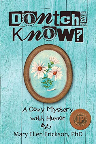 Dontcha Know?: A Cozy Mystery with Humor