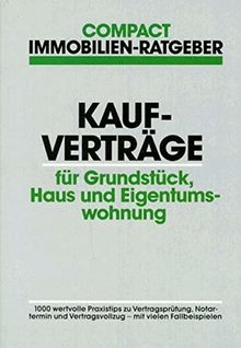 Kaufverträge für Grundstück, Haus und Eigentumswohnung: 1000 wertvolle Praxistips zu Vertragsprüfung, Notartermin und Vertragsvollzug - mit vielen Fallbeispielen von Axel Schnitzspahn | Buch | Zustand gut