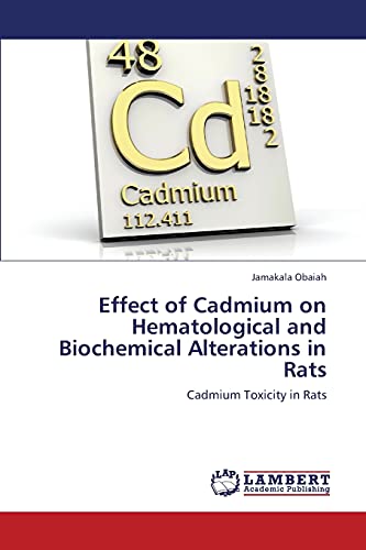 Effect of Cadmium on Hematological and Biochemical Alterations in Rats: Cadmium Toxicity in Rats