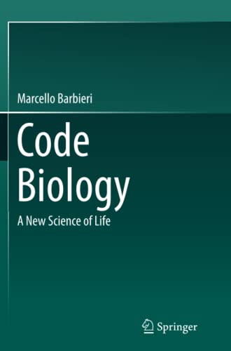 Code Biology: A New Science of Life