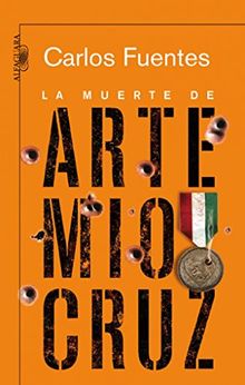 La muerte de Artemio Cruz (BIBLIOTECA CARLOS FUENTES, Band 717015)