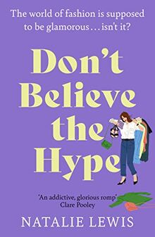 Don't Believe the Hype: An addictive summer read for fans of THE DEVIL WEARS PRADA!