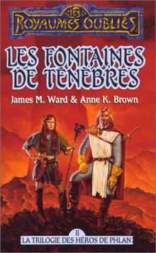 La séquence des héros de Phlan Tome 2 : Les Fontaines de ténèbres (Royaumes Oubliés)